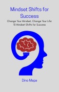 Cover-Bild zum Titel 'Mindset Shifts for Success' von 'Dino Mapa'