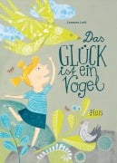 Cover-Bild zum Titel 'Das Glück ist ein Vogel' von 'Leonora Leitl'