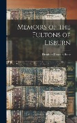 Cover-Bild zum Titel 'Memoirs of the Fultons of Lisburn' von 'Theodore Cracraft Hope'