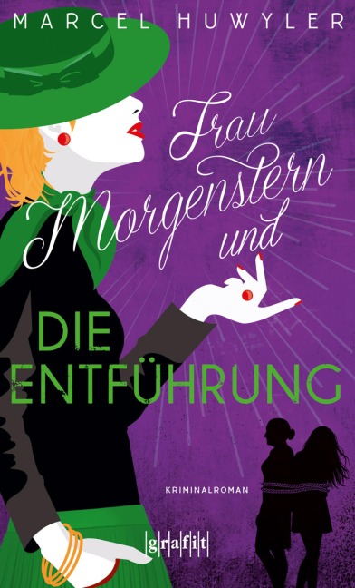 Frau Morgenstern und die Entführung - Marcel Huwyler
