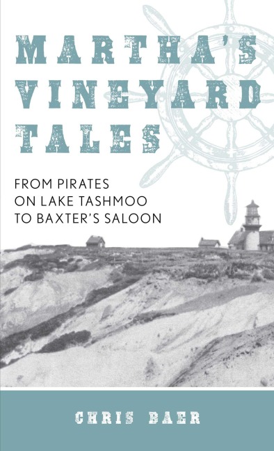 Martha's Vineyard Tales - Chris Baer