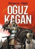 Cover-Bild zum Titel 'Göktanrinin Gölgesi Oguz Kagan' von 'Lütfi Parlak'