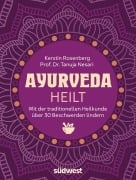 Ayurveda heilt - Kerstin Rosenberg, Tanuja Nesari
