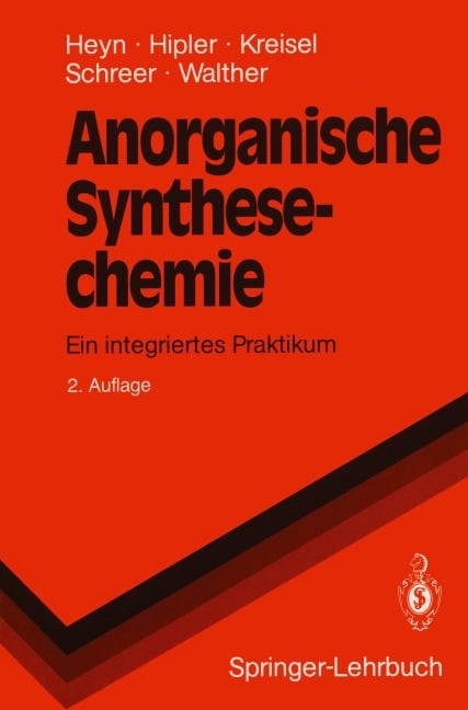 Anorganische Synthesechemie - Bodo Heyn, Bernd Hipler, Dirk Walther, Heike Schreer, Günter Kreisel
