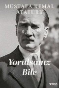 Cover-Bild zum Titel 'Yorulsaniz Bile' von 'Mustafa Kemal Atatürk'