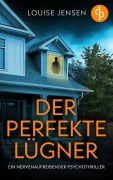 Cover-Bild zum Titel 'Der perfekte Lügner' von 'Louise Jensen'