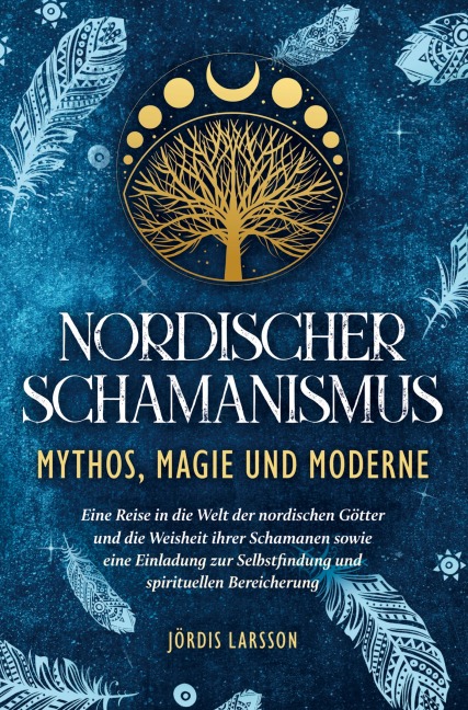 Nordischer Schamanismus - Mythos, Magie und Moderne - Jördis Larsson