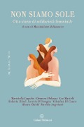 Cover-Bild zum Titel 'Non siamo sole. Otto storie di solidarietà femminile' von ''