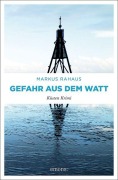 Cover-Bild zum Titel 'Gefahr aus dem Watt' von 'Markus Rahaus'