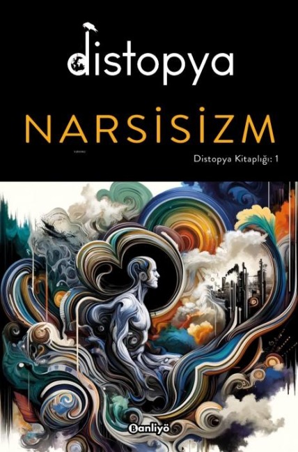 Distopya - Narsisizm - Kolektif