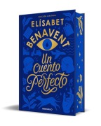 Cover-Bild zum Titel 'Un Cuento Perfecto (Edición Limitada, Cantos Pintados) / A Perfect Story (Limited Edition, Sprayed Edges)' von 'Elísabet Benavent'
