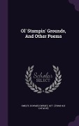 Cover-Bild zum Titel 'Ol' Stampin' Grounds, And Other Poems' von ''