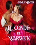 El conde de Warwick (Herederas, #4) - Camila Winter