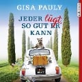 Cover-Bild zum Titel 'Jeder lügt, so gut er kann' von 'Gisa Pauly'