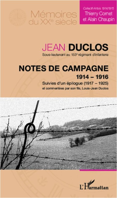 Notes de campagne (1914-1916), suivies d'un épilogue (1917-1925) - Jean Duclos