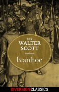 Cover-Bild zum Titel 'Ivanhoe (Diversion Illustrated Classics)' von 'Walter Scott'