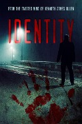 Cover-Bild zum Titel 'Identity (Identity Serial, #1)' von 'Kenneth James Allen'