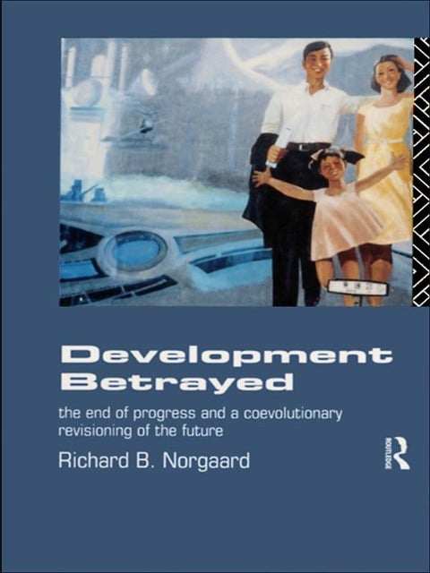 Development Betrayed - Richard B Norgaard