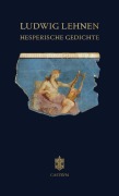 Cover-Bild zum Titel 'Hesperische Gedichte' von 'Ludwig Lehnen'