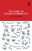 Cover-Bild zum Titel 'The Clinic of Donald W. Winnicott' von 'Laura Dethiville'