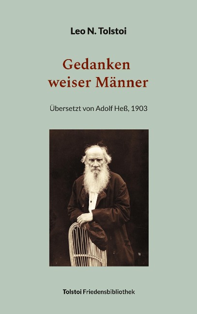 Gedanken weiser Männer - Leo N. Tolstoi