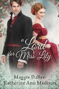 A Lord for Miss Lily (A Wallflower's Wish, #2) - Maggie Dallen, Katherine Ann Madison