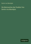 Cover-Bild zum Titel 'Die Marionetten des Teufels: Von Xavier von Montépin' von 'Xavier von Montépin'