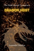 Dragon Heist: The Gold Hoard Conspiracy - Lysandra Starfire