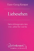 Cover-Bild zum Titel 'Liebesehen' von 'Hans-Georg Kemper'