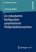 Cover-Bild zum Titel 'Zur redundanten Konfiguration automatisierter Fließproduktionssysteme' von 'Christoph Müller'