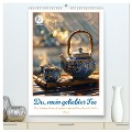 Du, mein geliebter Tee (hochwertiger Premium Wandkalender 2025 DIN A2 hoch), Kunstdruck in Hochglanz - Kerstin Waurick