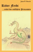 Cover-Bild zum Titel 'Ritter Ferdi rettet die entführte Prinzessin' von 'Jann Oesch'