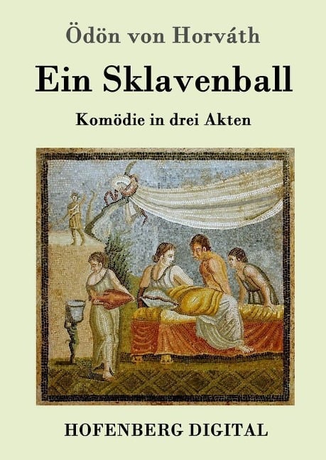 Ein Sklavenball - Ödön von Horváth