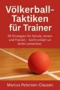 Cover-Bild zum Titel 'Völkerball-Taktiken für Trainer' von 'Marcus PC Petersen - Clausen'