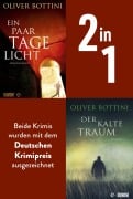 Cover-Bild zum Titel 'Ein paar Tage Licht &Der kalte Traum' von 'Oliver Bottini'