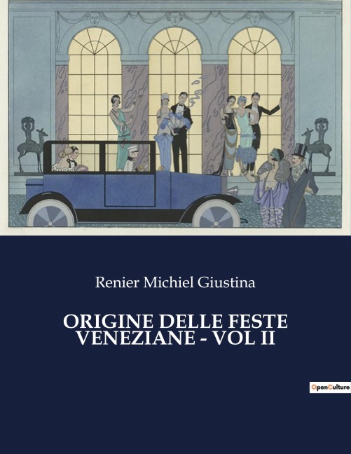 ORIGINE DELLE FESTE VENEZIANE - VOL II - Renier Michiel Giustina