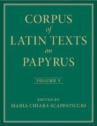 Cover-Bild zum Titel 'Corpus of Latin Texts on Papyrus: Volume 5, Part V' von ''