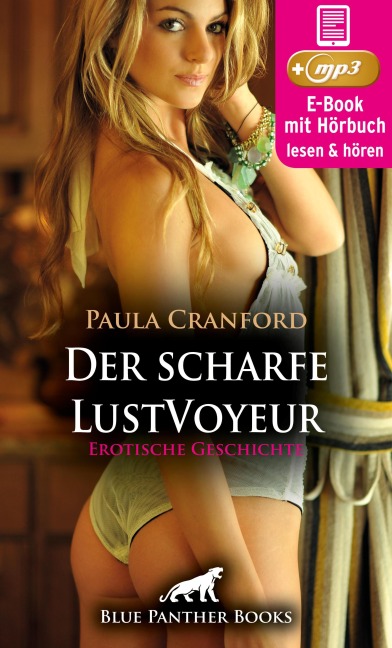 Der scharfe LustVoyeur | Erotik Audio Story | Erotisches Hörbuch - Paula Cranford