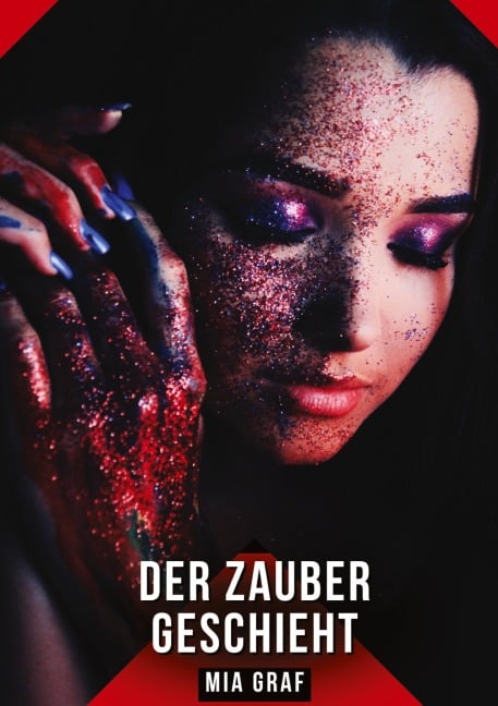 Der Zauber geschieht - Mia Graf