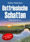 Cover-Bild zum Titel 'Ostfriesische Schatten. Ostfrieslandkrimi' von 'Stefan Albertsen'