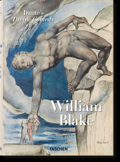 William Blake. Dante's 'Divine Comedy'. The Complete Drawings - Sebastian Schütze, Maria Antonietta Terzoli