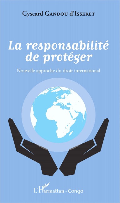 La responsabilité de protéger - Gandou D'Isseret