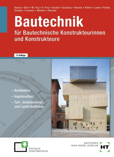 Bautechnik für Bautechnische Konstrukteurinnen und Konstrukteure - Frank Weidner, Volker Frey, Klaus Köhler, Helmut Sommer, Beatrix Gustavus