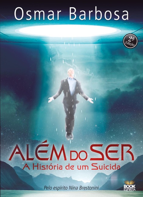 ALÉM DO SER - A HISTÓRIA DE UM SUICIDA - Osmar Barbosa