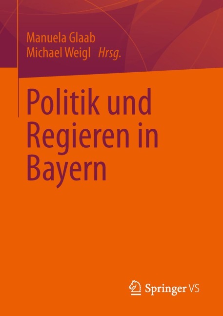 Politik und Regieren in Bayern - 