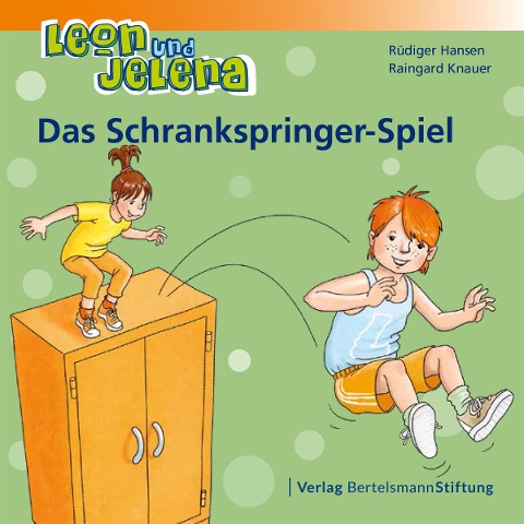Leon und Jelena - Das Schrankspringer-Spiel - Rüdiger Hansen, Raingard Knauer