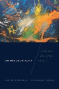 Cover-Bild zum Titel 'On Decoloniality' von 'Walter D. Mignolo, Catherine E. Walsh'