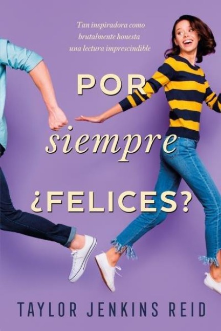 Por Siempre, ¿Felices? - Taylor Jenkins Reid