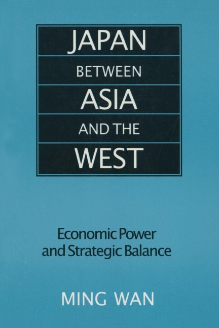 Japan Between Asia and the West - Ming Wan