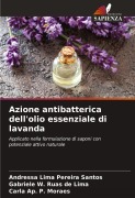 Cover-Bild zum Titel 'Azione antibatterica dell'olio essenziale di lavanda' von 'Andressa Lima Pereira Santos, Gabriele W. Ruas de Lima, Carla Ap. P. Moraes'